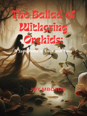cover image of The Ballad of Withering Orchids